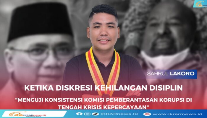 Ketika Diskresi Kehilangan Disiplin: Menguji Konsistensi Komisi Pemberantasan Korupsi di Tengah Krisis Kepercayaan
